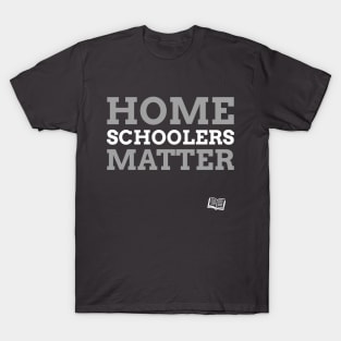 Homeschoolers Matter T-Shirt